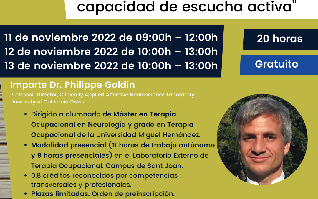 El grado de Terapia Ocupacional y el grupo de investigación InTeO organiza el seminario «Mindfulness, compasión y capacidad de escucha activa» impartido por el Dr. Philippe Goldin.