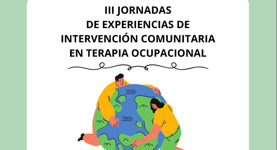 III Jornadas de Experiencias de Intervención Comunitaria en Terapia Ocupacional