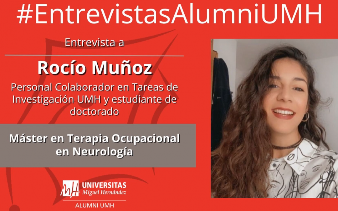 De las aulas a la práctica clínica: la experiencia profesional de Rocío Muñoz tras el Máster en Terapia Ocupacional en Neurología de la UMH